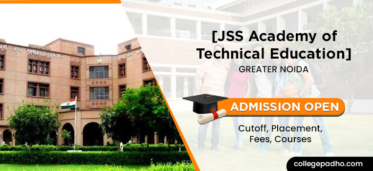 JSS Academy of Technical Education Admission 2026: Courses & Fees