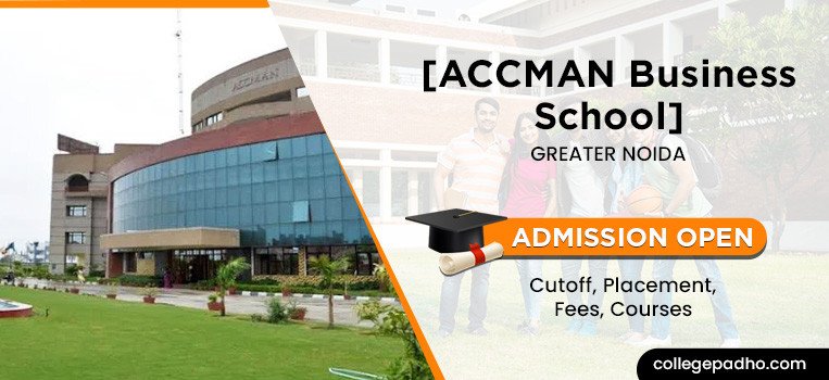 ACCMAN Institute of Management, Admission 2025, Cutoff, Placement, Fees, Courses