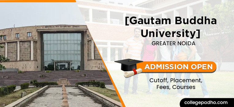 Gautam Buddha University, School of Management, Greater Noida, Admission 2025, Cutoff, Placement, Fees, Courses