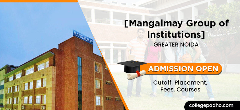Mangalmay Group of Institutions, Admission 2025, Cutoff, Placement, Fees, Courses