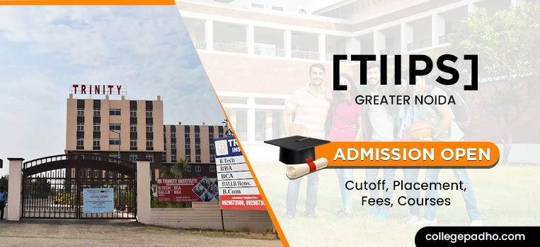 Trinity Institute of Innovations in Professional Studies, Admission 2025, Cutoff, Placement, Fees, Courses